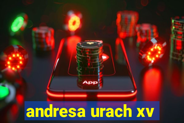 andresa urach xv